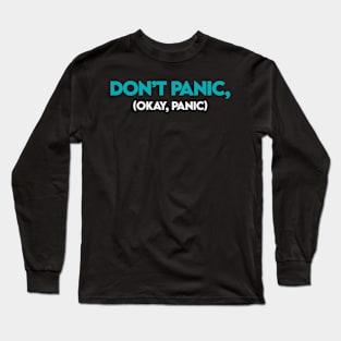 Don't panic Long Sleeve T-Shirt